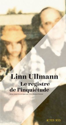 le registre de l'inquietude (ebook)-linn ullmann-9782330116644