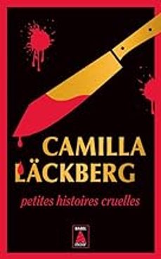 petits histoires cruelles-camilla lackberg-9782330183844