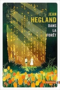 dans la foret-jean hegland-9782351786444