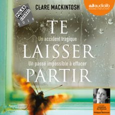 te laisser partir (audiolibro)-clare mackintosh-9782367624044