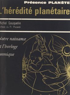 l'heredite planetaire (ebook)-michel gauquelin-9782402209144
