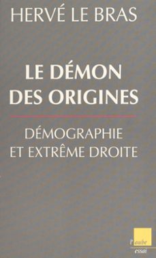 le demon des origines : demographie et extreme droite (ebook)-herve le bras-9782402483544