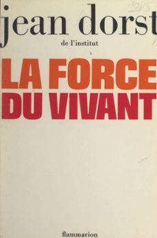 la force du vivant (ebook)-jean dorst-9782403060744