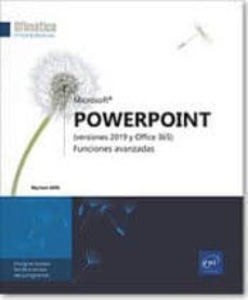 powerpoint (versiones 2019 y office 365): funciones avanzadas-9782409023644