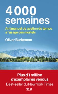 4000 semaines - anti-manuel de gestion du temps a l'usage des mortels (ebook)-oliver burkeman-9782412100844