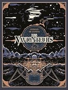 les navigateurs-serge lehman-stephane de caneva-9782413049944