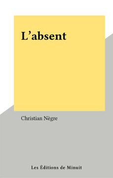 l'absent (ebook)-christian negre-9782707334244