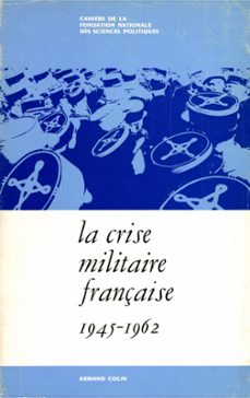 la crise militaire française, 1945-1962 (ebook)-raoul girardet-9782724684544