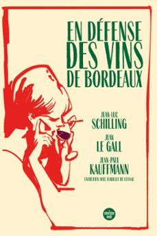 en defense des vins de bordeaux (ebook)-jean luc schilling-9782749180144