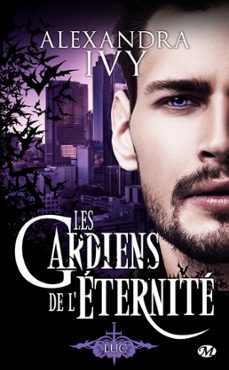 les gardiens de l'eternite, t8.5 : luc (ebook)-alexandra ivy-9782811228644