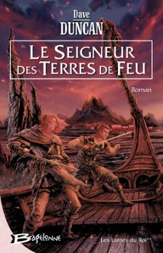 les lames du roi, t2 : le seigneur des terres de feu (ebook)-dave duncan-9782820501844