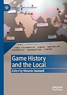 game history and the local (2021) (palgrave games in context)-melanie (ed.) swalwell-9783030664244