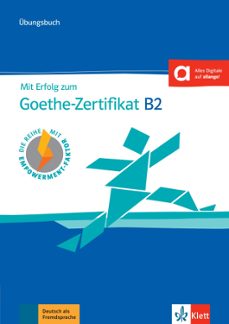 mit erfolg zum zert goethe-zertifikat: ubungsbuch b2 passend zur neuen prunfung 20-9783126751544