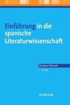 einfuhrung in die spanische literaturwissenschaft-hartmut stenzel-9783476022844
