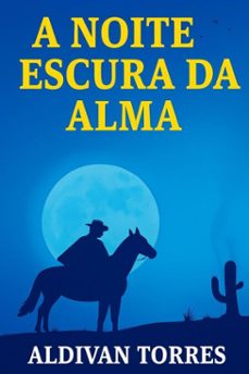 a noite escura da alma (ebook)-aldivan teixeira torres-9783565078844