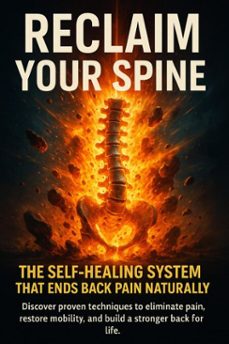 reclaim your spine: the self-healing system that ends back pain naturally (ebook)-caleb prescott-9783565116744
