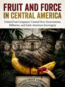 fruit and force in central america-julian crest-9783565630844