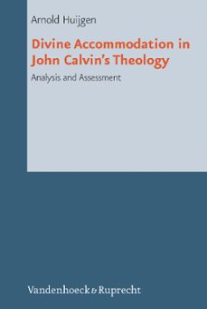 divine accommodation in john calvin's theology (ebook)-arnold huijgen-9783647569444