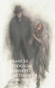 the dawn of a tomorrow (ebook)-frances hodgson burnett-9783736410244