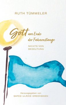 gott am ende der fahnenstange (ebook)-9783769366044