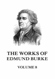 the works of edmund burke volume 8 (ebook)-edmund burke-9783849651244