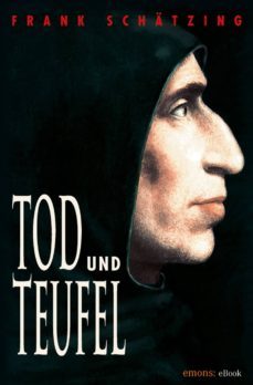 tod und teufel (ebook)-frank schatzing-9783863580544