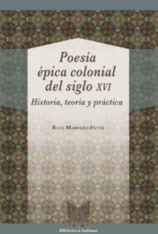 poesia epica colonial del siglo xvi (ebook)-raul marrero fente-9783954876044