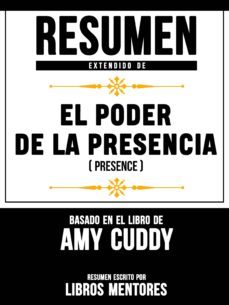 resumen extendido de el poder de la presencia (presence)  basado en el libro de amy cuddy (ebook)-9783966107044