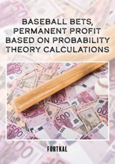 baseball bets, permanent profit, based on probability theory calculations (ebook)-9783967994544