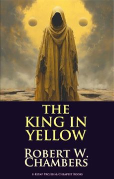the king in yellow (ebook)-robert w. chambers-robert w. chambers-9786057861344