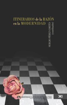 itinerarios de la razon en la modernidad (ebook)-sergio perez cortes-9786070303944