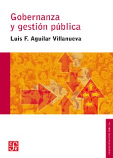 gobernanza y gestion publica (ebook)-luis aguilar villanueva-9786071633644