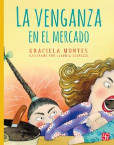 la venganza en el mercado (ebook)-graciela montes-9786071652744