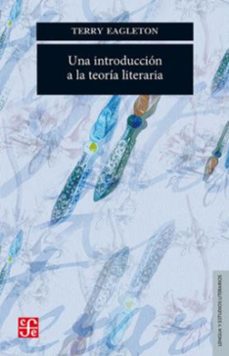 una introduccion a la teoria literaria-terry eagleton-9786071667144