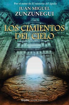 los cimientos del cielo (ebook)-juan miguel zunzunegui-9786073115544