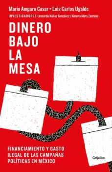dinero bajo la mesa (ebook)-maria amparo casar-luis carlos ugalde-9786073173544