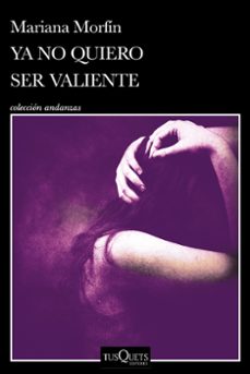 ya no quiero ser valiente-9786073913744