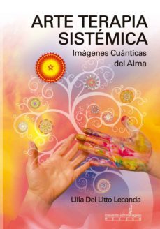 arte terapia sistemica. imagenes cuanticas del alma (ebook)-lilia del litto lecanda-9786074105544