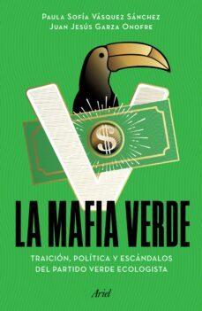 la mafia verde (ebook)-paula sofía vásquez sánchez-juan jesús garza onofre-9786075695044