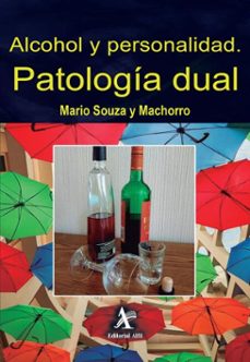 alcohol y personalidad. patologia dual (ebook)-mario souza y machorro-9786077414544