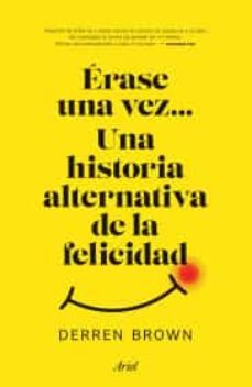erase una vez... una historia alternativa de la felicidad-9786077475644