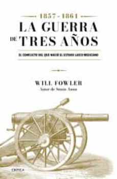la guerra de tres años (1857-1861)-9786077478744