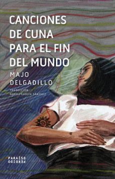 canciones de cuna para el fin del mundo (ebook)-majo delgadillo-9786078646944