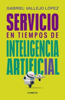servicio en tiempos de inteligencia artificial (ebook)-gabriel vallejo lópez-9786287551244