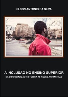 a incluso no ensino superior (ebook)-nilson antônio da silva-9786500169744
