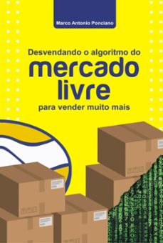 desvendando o algoritmo do mercado livre para vender muito mais (ebook)-marco antonio ponciano-9786500387544