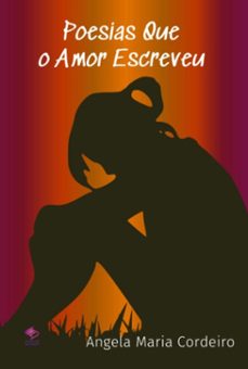 poesias que o amor escreveu (ebook)-angela maria cordeiro-9786500810844