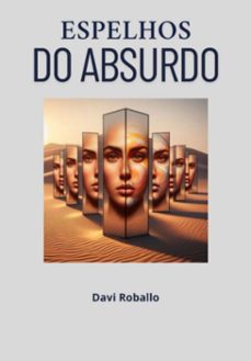 espelhos do absurdo (ebook)-davi roballo-9786501402444
