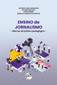 ensino de jornalismo (ebook)-jociene carla bianchini-silvana malusá-igor pedrini-9786525116044