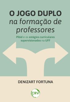 o jogo duplo na formaço de professores (ebook)-denizart fortuna-9786525184944